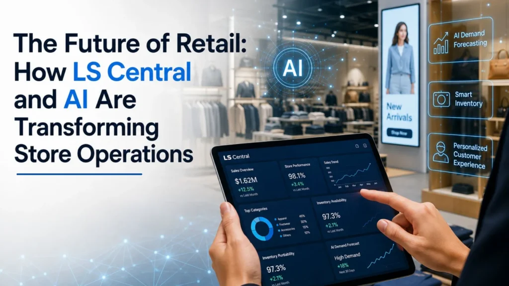 the-future-of-retail-how-ls-central-and-ai-are-transforming-store-operations
