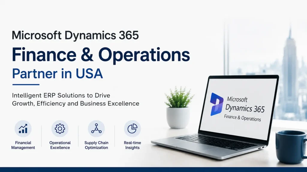 Microsoft Dynamics 365 Finance and Operations Partner in the USA